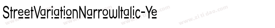 StreetVariationNarrowItalic-Ye4字体转换