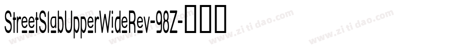 StreetSlabUpperWideRev-98Z字体转换