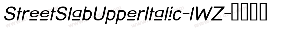 StreetSlabUpperItalic-lWZ字体转换