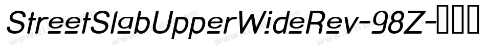 StreetSlabUpperWideRev-98Z字体转换
