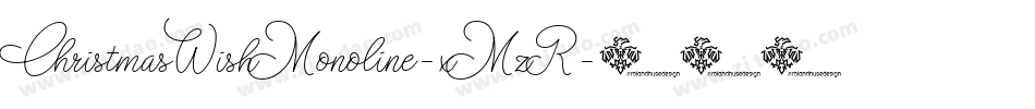 ChristmasWishMonoline-xMzR字体转换 ChristmasWishMonoline-xMzR字体转换