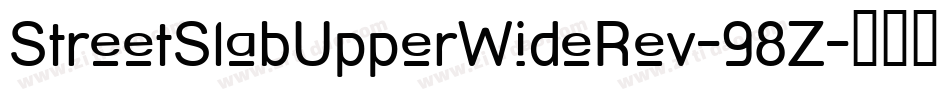 StreetSlabUpperWideRev-98Z字体转换