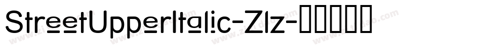 StreetUpperItalic-Zlz字体转换