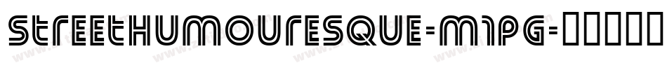 StreetHumouresque-m1pG字体转换