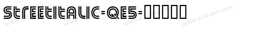 StreetItalic-qe5字体转换
