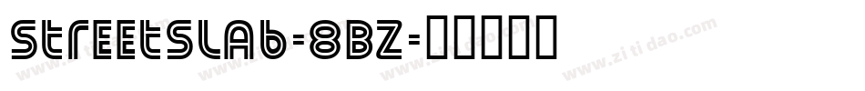 StreetSlab-8BZ字体转换
