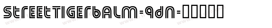 StreetTigerbalm-9dn字体转换