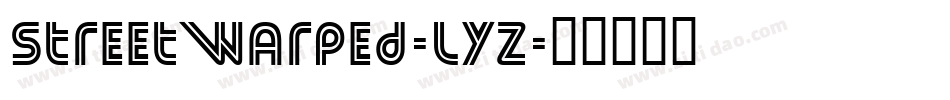 StreetWarped-lYZ字体转换