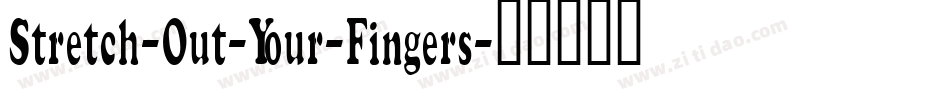 Stretch-Out-Your-Fingers字体转换