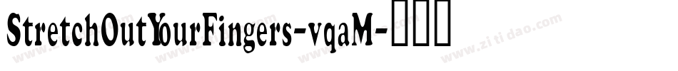 StretchOutYourFingers-vqaM字体转换