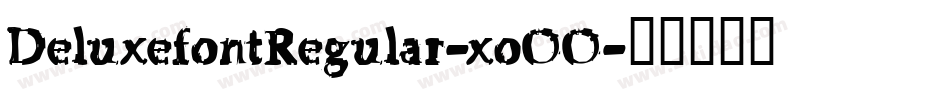 DeluxefontRegular-xoOO字体转换