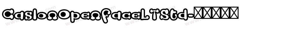 CaslonOpenFaceLTStd字体转换