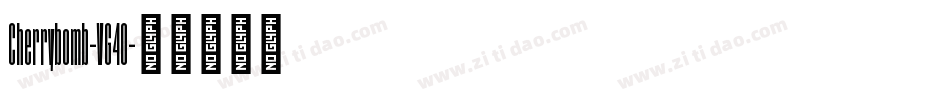 Cherrybomb-VG40字体转换