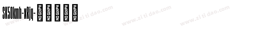 SK50kmh-xRjq字体转换