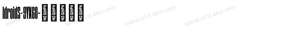 IdroidS-9YX60字体转换