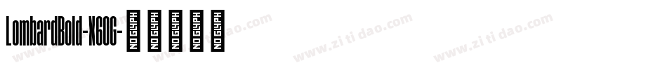 LombardBold-X60G字体转换