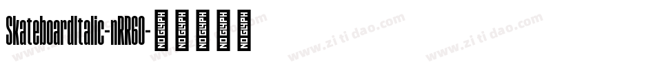 SkateboardItalic-nRR60字体转换