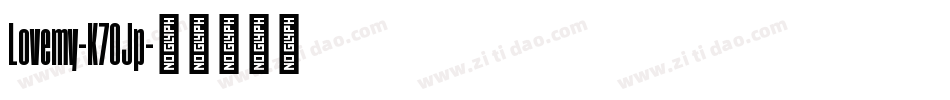 Lovemy-K70Jp字体转换