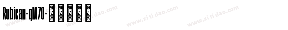 Rubican-qM70字体转换