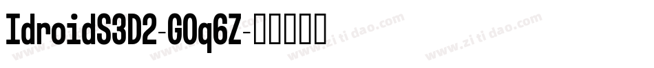 IdroidS3D2-GOq6Z字体转换