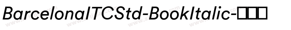 BarcelonaITCStd-BookItalic字体转换