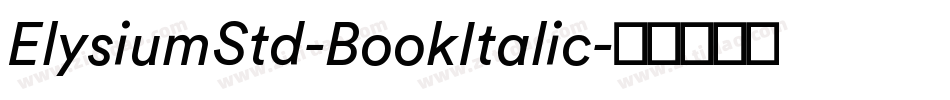ElysiumStd-BookItalic字体转换