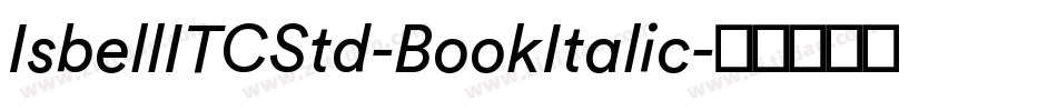 IsbellITCStd-BookItalic字体转换
