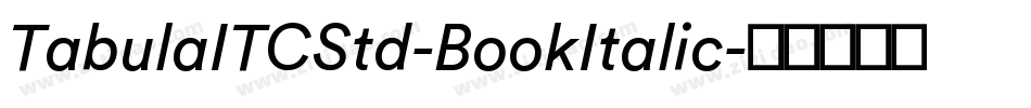 TabulaITCStd-BookItalic字体转换