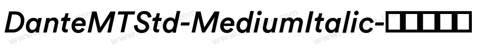 DanteMTStd-MediumItalic字体转换