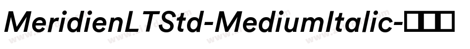 MeridienLTStd-MediumItalic字体转换