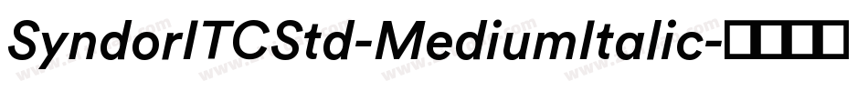 SyndorITCStd-MediumItalic字体转换