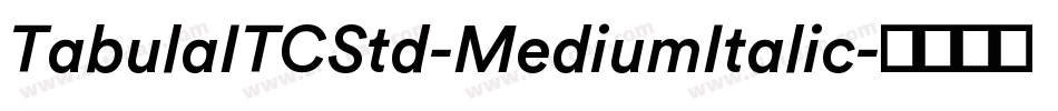 TabulaITCStd-MediumItalic字体转换