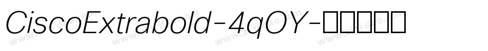 CiscoExtrabold-4qOY字体转换