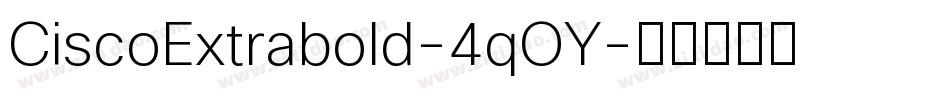 CiscoExtrabold-4qOY字体转换