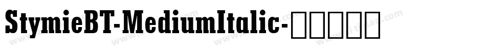 StymieBT-MediumItalic字体转换
