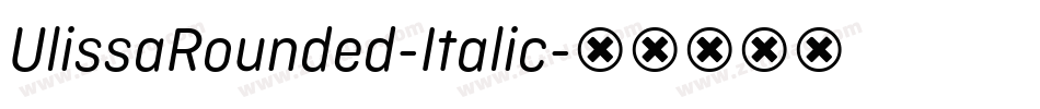 UlissaRounded-Italic字体转换