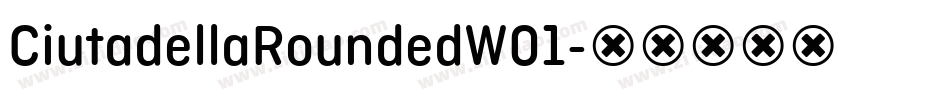 CiutadellaRoundedW01字体转换