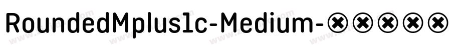 RoundedMplus1c-Medium字体转换