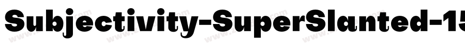 Subjectivity-SuperSlanted-15字体转换