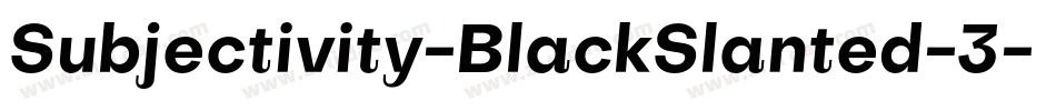 Subjectivity-BlackSlanted-3字体转换