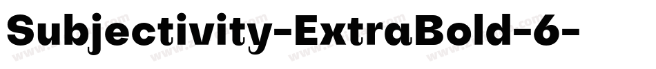 Subjectivity-ExtraBold-6字体转换