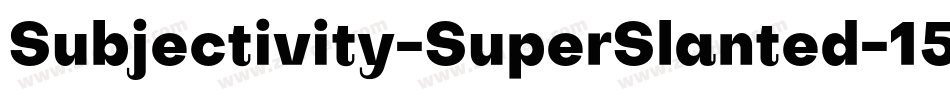 Subjectivity-SuperSlanted-15字体转换