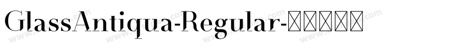 GlassAntiqua-Regular字体转换