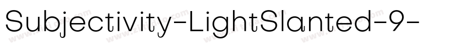 Subjectivity-LightSlanted-9字体转换