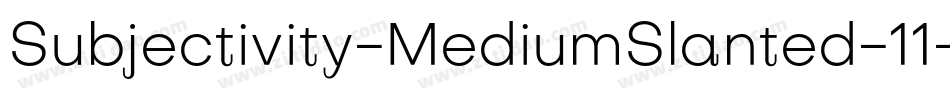 Subjectivity-MediumSlanted-11字体转换