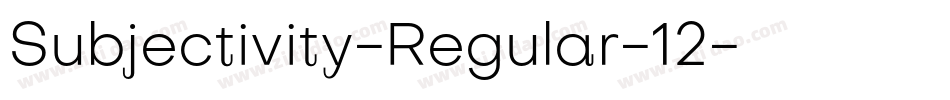 Subjectivity-Regular-12字体转换