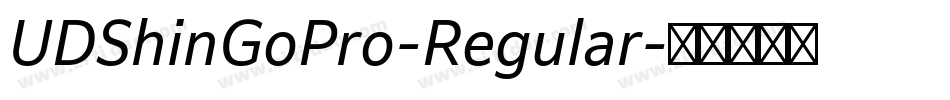 UDShinGoPro-Regular字体转换