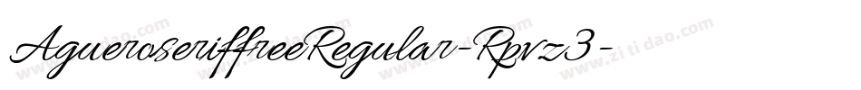 AgueroseriffreeRegular-Rpvz3字体转换 AgueroseriffreeRegular-Rpvz3字体转换