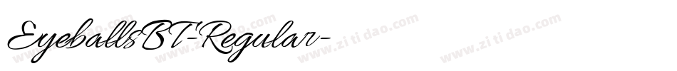 EyeballsBT-Regular字体转换 EyeballsBT-Regular字体转换