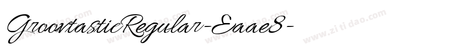 GroovtasticRegular-Eaae8字体转换